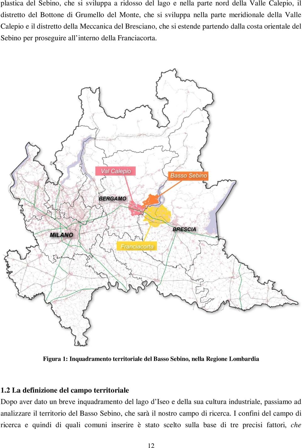 Figura 1: Inquadramento territoriale del Basso Sebino, nella Regione Lombardia 1.