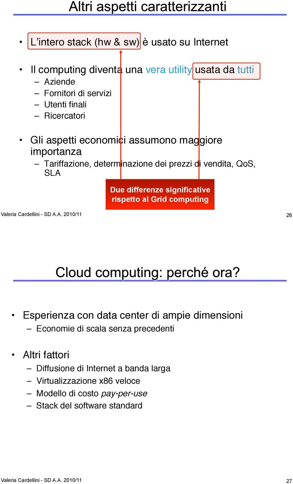 Grid computing Valeria Cardellini - SD A.