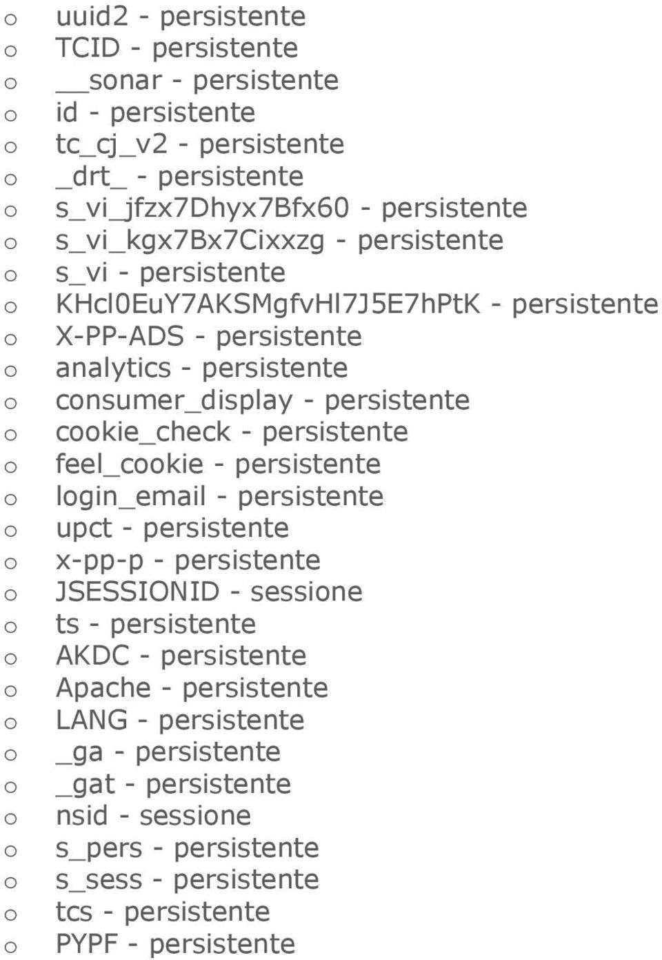 persistente ckie_check - persistente feel_ckie - persistente lgin_email - persistente upct - persistente x-pp-p - persistente JSESSIONID - sessine ts - persistente