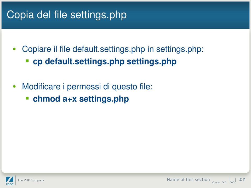 php in settings.php: cp default.settings.php settings.