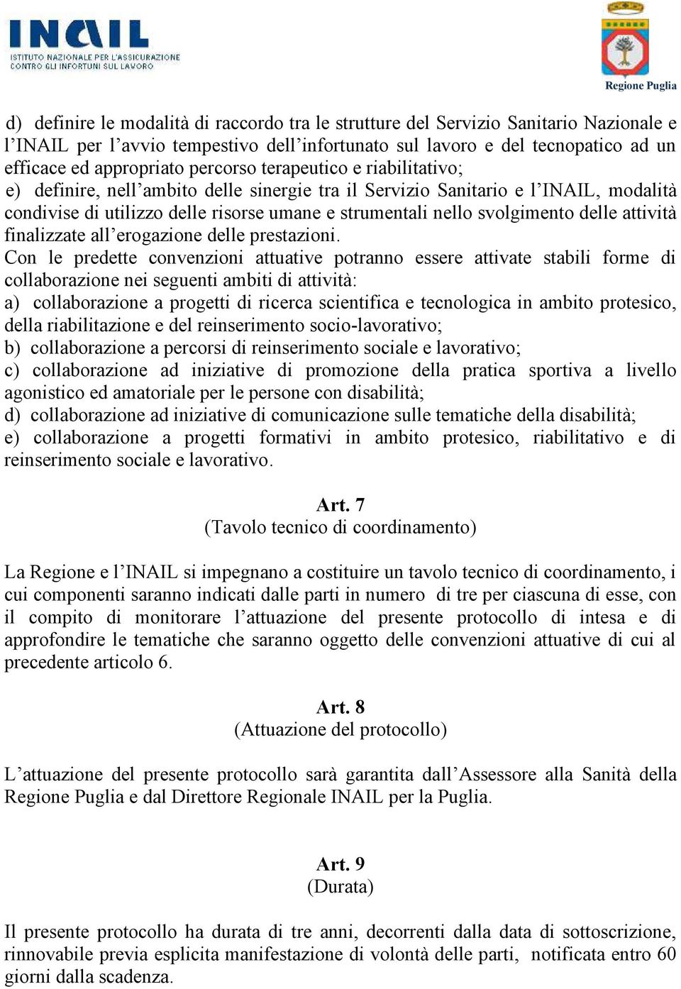 delle attività finalizzate all erogazione delle prestazioni.