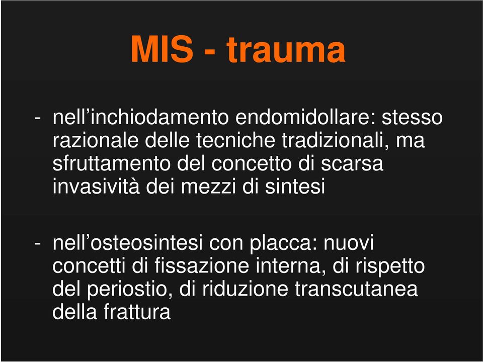 dei mezzi di sintesi - nell osteosintesi con placca: nuovi concetti di