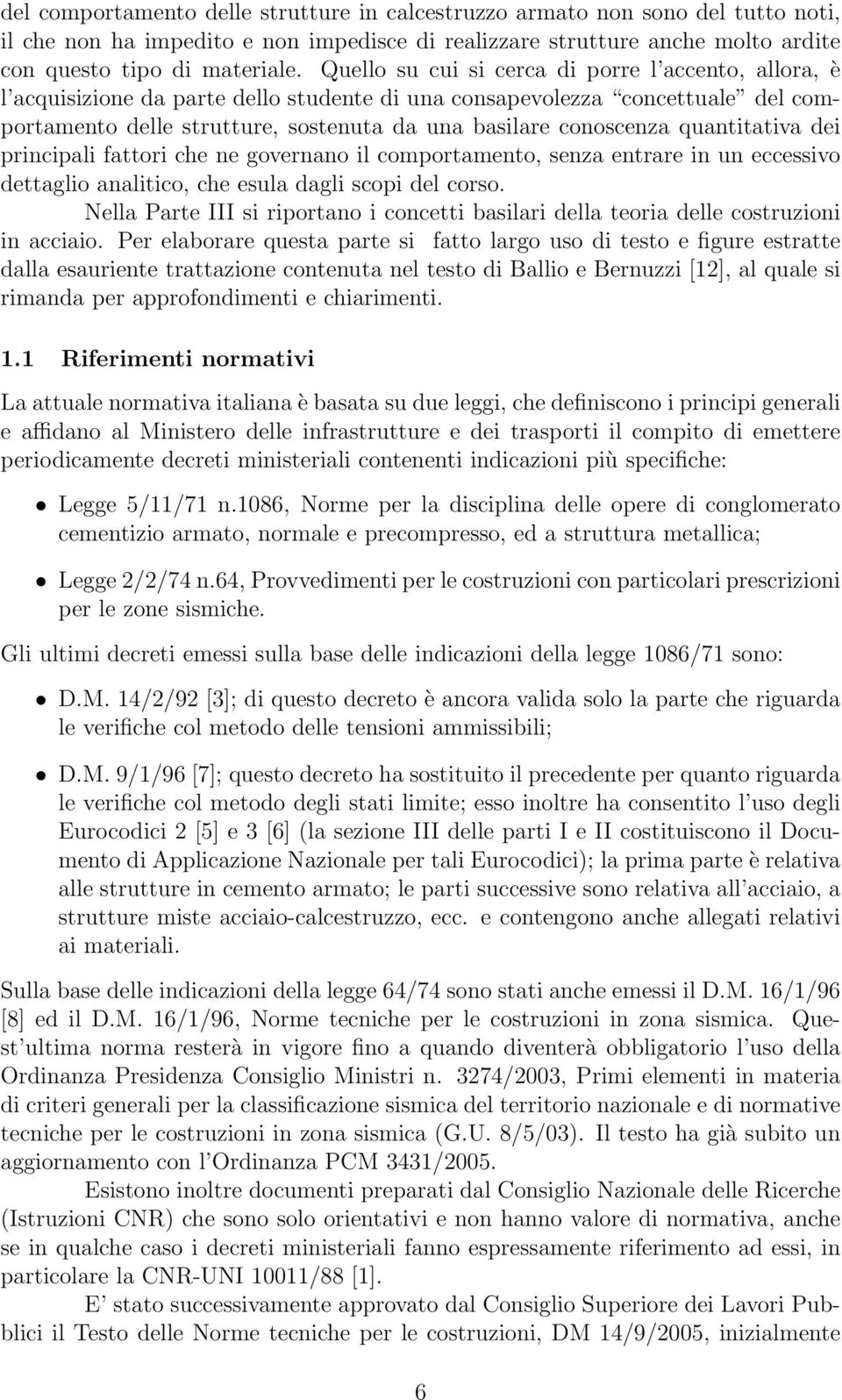 quantitativa dei principali fattori che ne governano il comportamento, senza entrare in un eccessivo dettaglio analitico, che esula dagli scopi del corso.