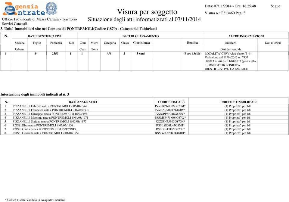 MS0031700) BONIFICA IDENTIFICATIVO CATASTALE Intestazione degli immobili indicati al n.