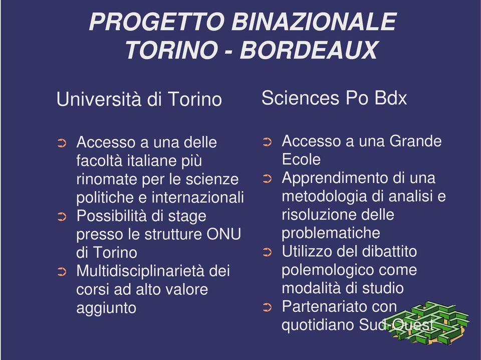 valore aggiunto Sciences Po Bdx Accesso a una Grande Ecole Apprendimento di una metodologia di analisi e