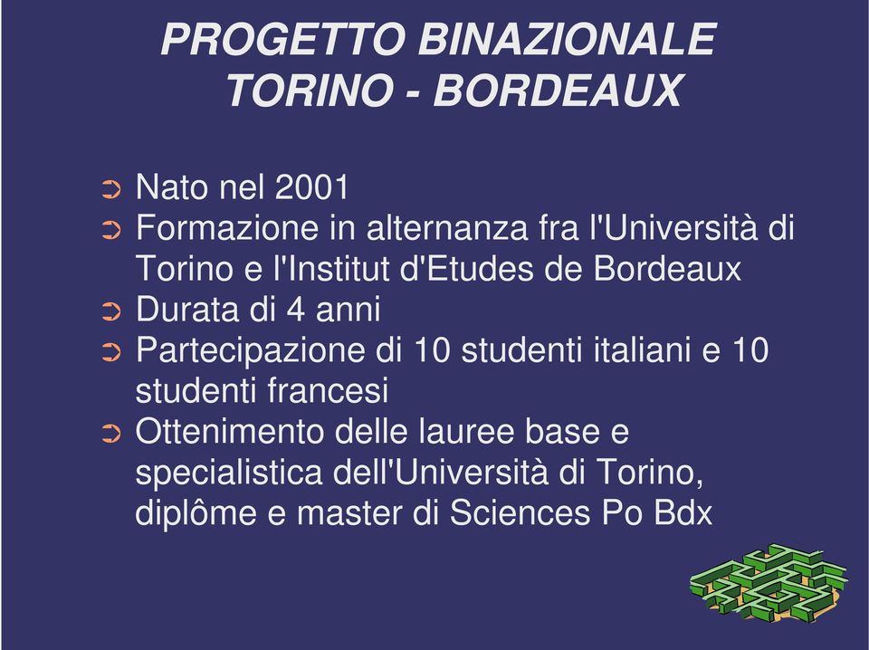 studenti italiani e 10 studenti francesi Ottenimento delle lauree base