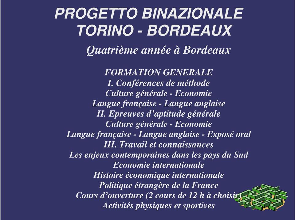 Epreuves d aptitude générale Culture générale - Economie Langue française - Langue anglaise - Exposé oral III.