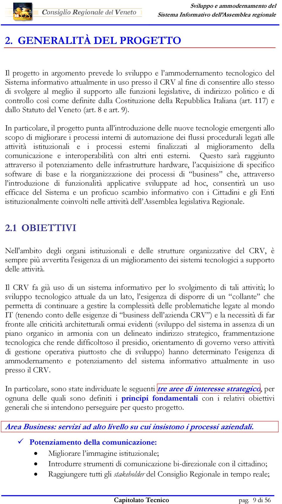 117) e dallo Statuto del Veneto (art. 8 e art. 9).