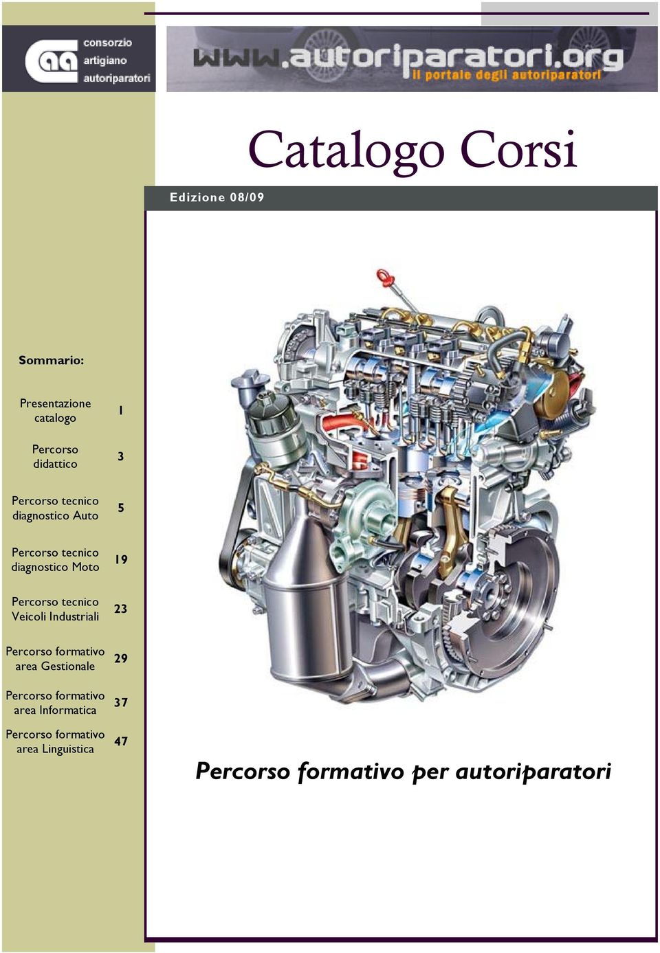 tecnico Veicoli Industriali 23 Percorso formativo area Gestionale Percorso formativo