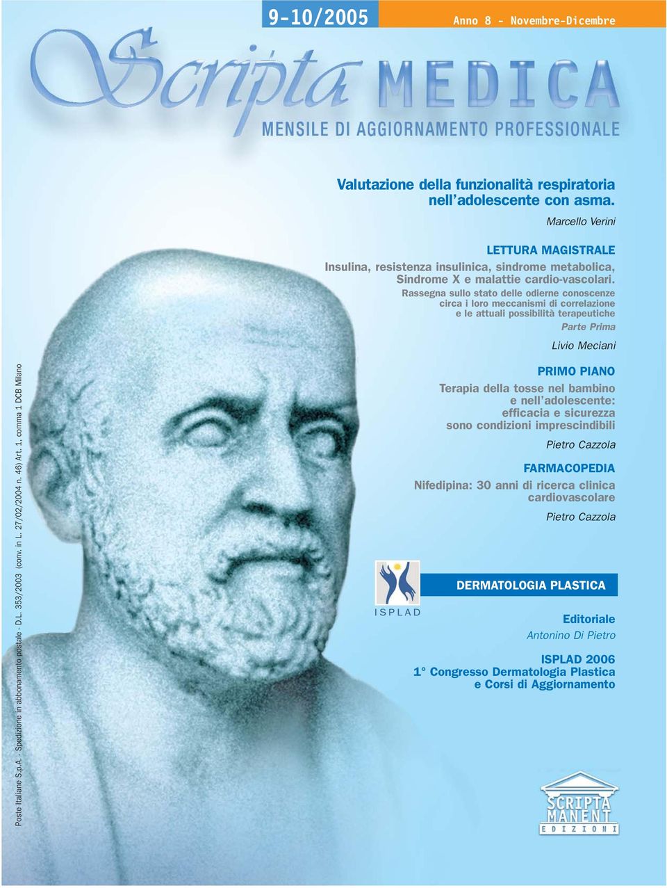 Rassegna sullo stato delle odierne conoscenze circa i loro meccanismi di correlazione e le attuali possibilità terapeutiche Parte Prima Livio Meciani Poste Italiane S.p.A.