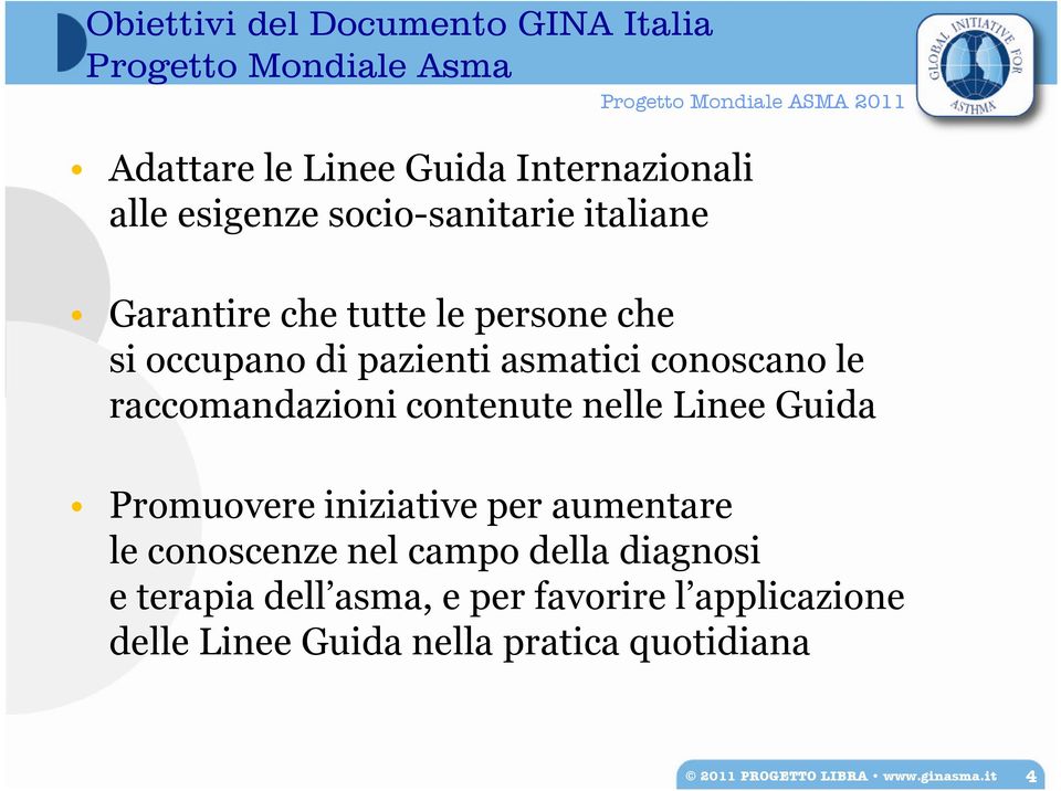 raccomandazioni contenute nelle Linee Guida Promuovere iniziative per aumentare le conoscenze nel campo della