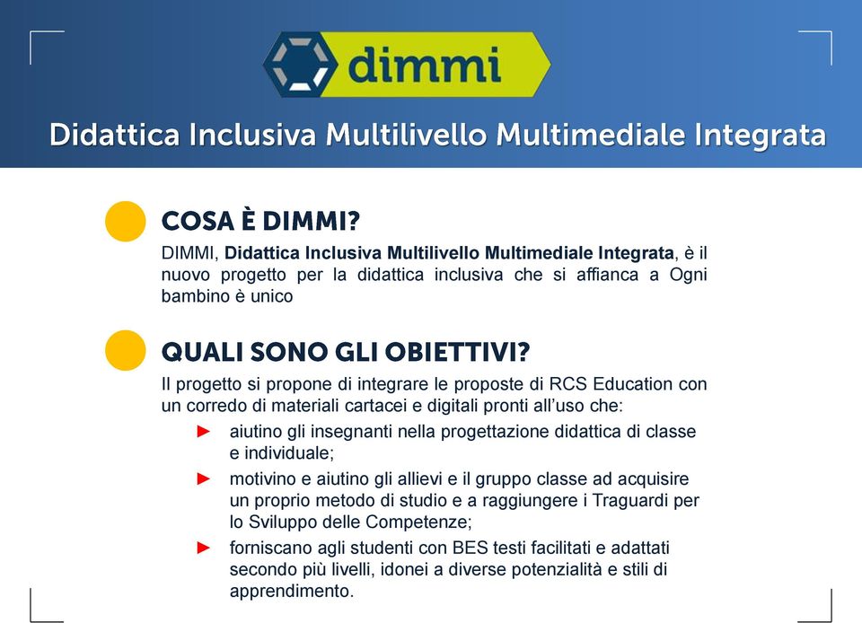 progettazione didattica di classe e individuale; motivino e aiutino gli allievi e il gruppo classe ad acquisire un proprio metodo di studio e a raggiungere i