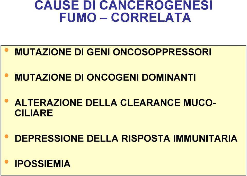 DOMINANTI ALTERAZIONE DELLA CLEARANCE MUCO-