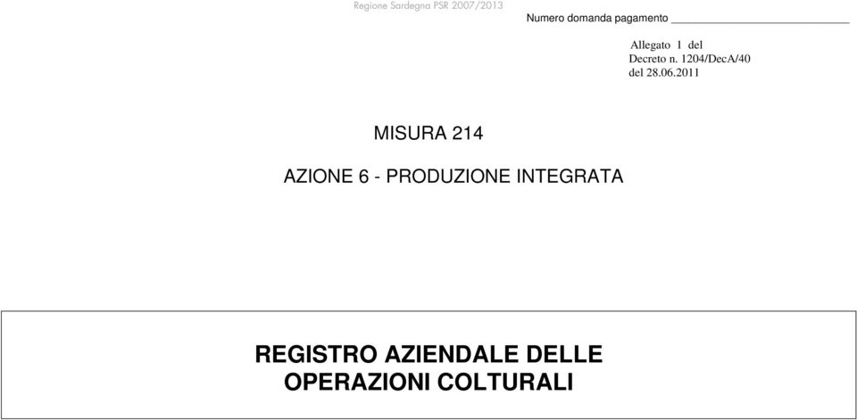 2011 MISURA 214 AZIONE 6 -