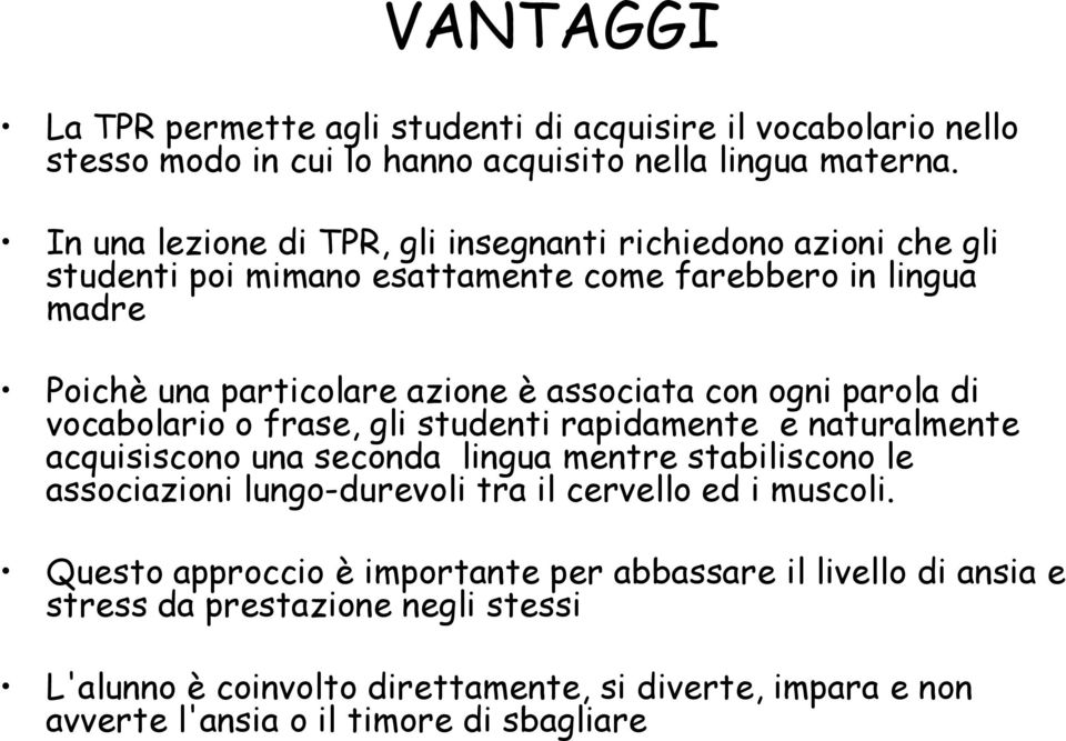 ogni parola di vocabolario o frase, gli studenti rapidamente e naturalmente acquisiscono una seconda lingua mentre stabiliscono le associazioni lungo-durevoli tra il