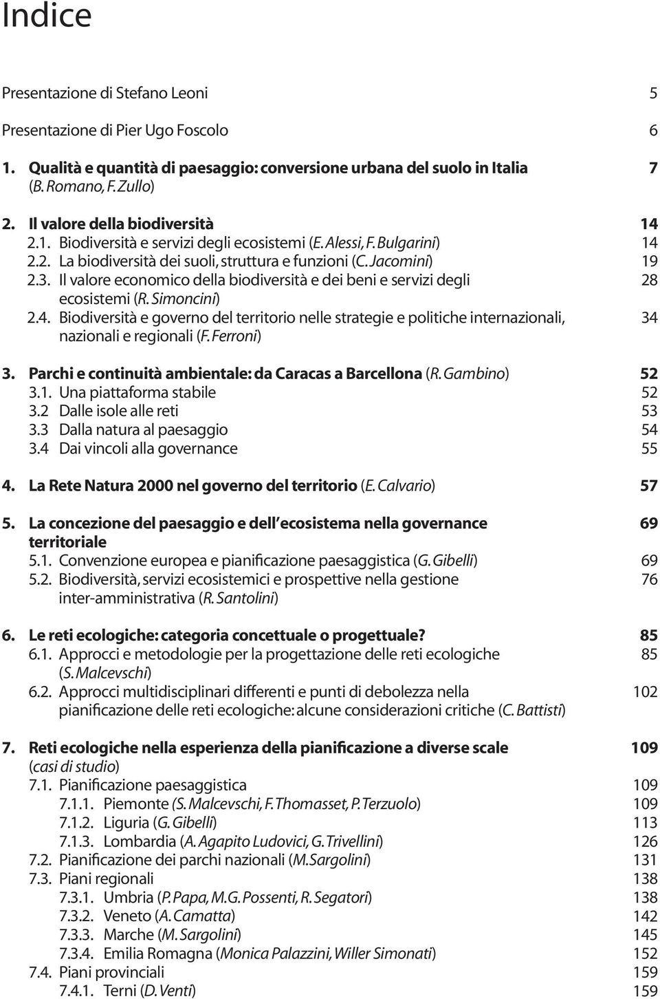 Il valore economico della biodiversità e dei beni e servizi degli ecosistemi (R. Simoncini) 2.4.