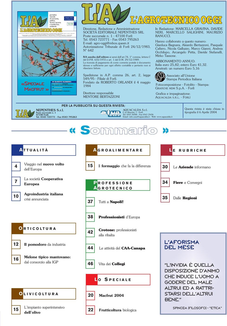 Mentore Bertazzoni Direzione, redazione e amministrazione: SOCIETÀ EDITORIALE NEPENTHES s.r.l. - Poste Succursale n. 1-47100 Forlì - Tel. 0543.723771 - Fax 0543.795263 ATTENZIONE!