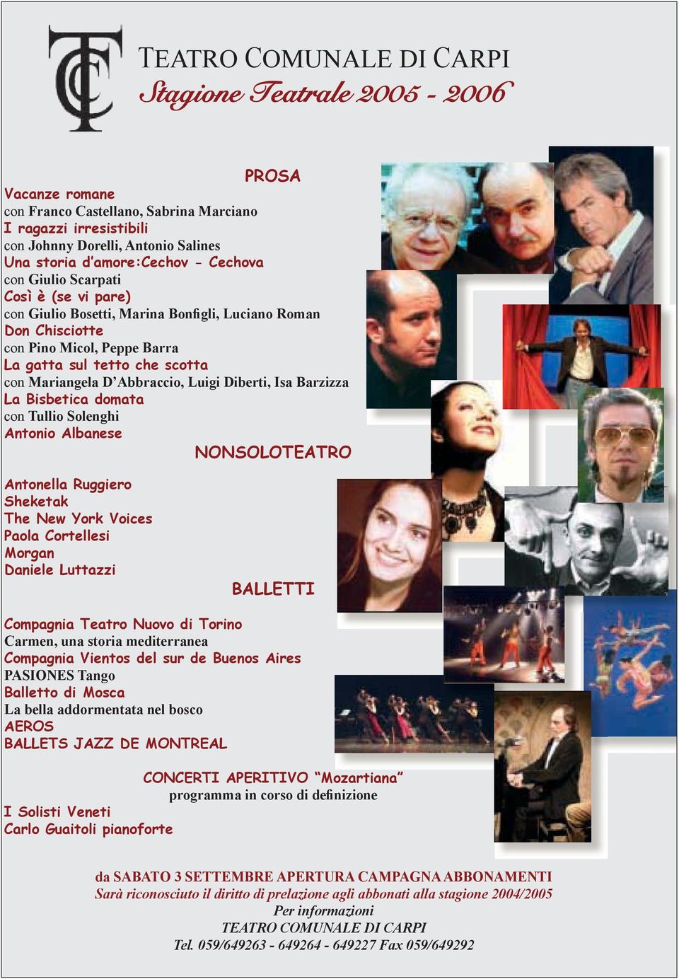 Barzizza La Bisbetica domata con Tullio Solenghi Antonio Albanese NONSOLOTEATRO Antonella Ruggiero Sheketak The New York Voices Paola Cortellesi Morgan Daniele Luttazzi BALLETTI Compagnia Teatro