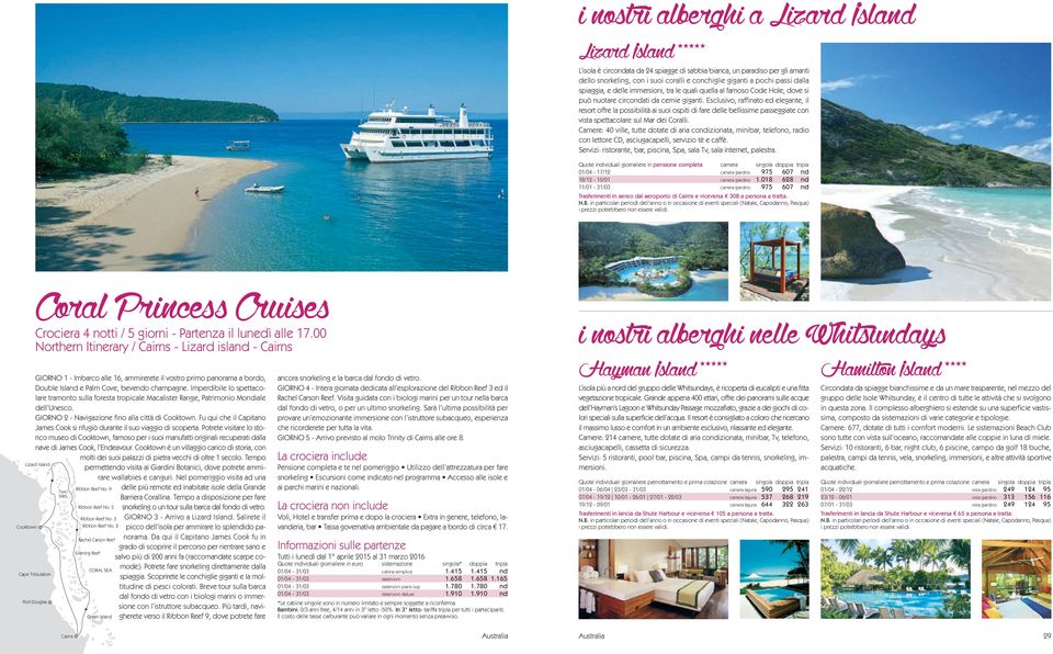 Esclusivo, raffinato ed elegante, il resort offre la possibilità ai suoi ospiti di fare delle bellissime passeggiate con vista spettacolare sul Mar dei Coralli.