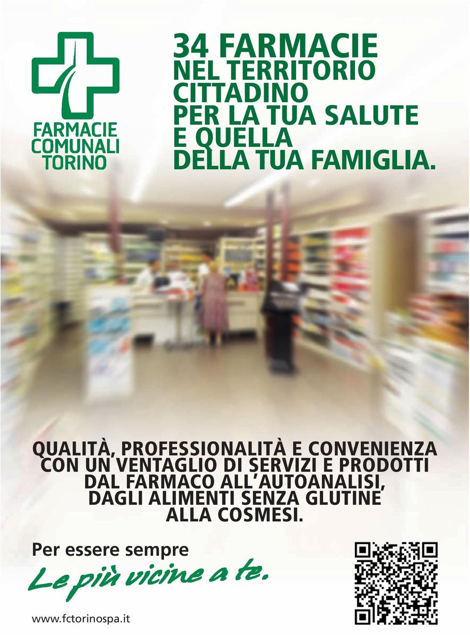 QUALITÀ, PROFESSIONALITÀ E CONVENIENZA CON UN VENTAGLIO DI SERVIZI