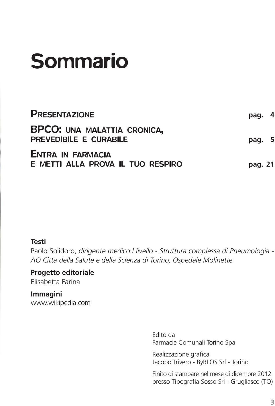 21 Testi Paolo Solidoro, dirigente medico I livello - Struttura complessa di Pneumologia - AO Citta della Salute e della Scienza di Torino,