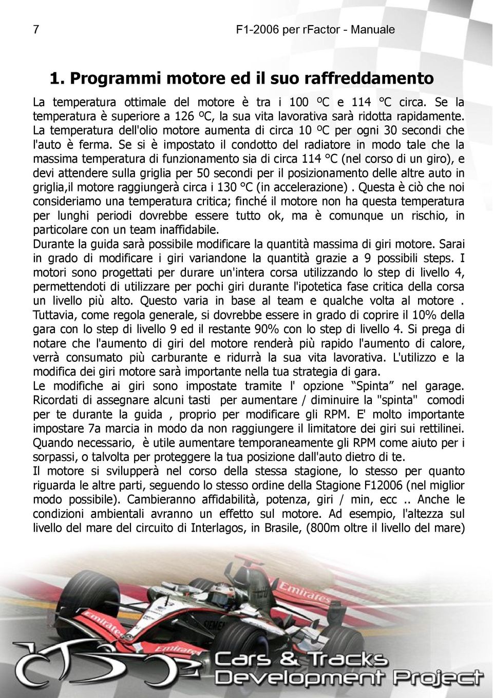 Se si è impostato il condotto del radiatore in modo tale che la massima temperatura di funzionamento sia di circa 114 C (nel corso di un giro), e devi attendere sulla griglia per 50 secondi per il