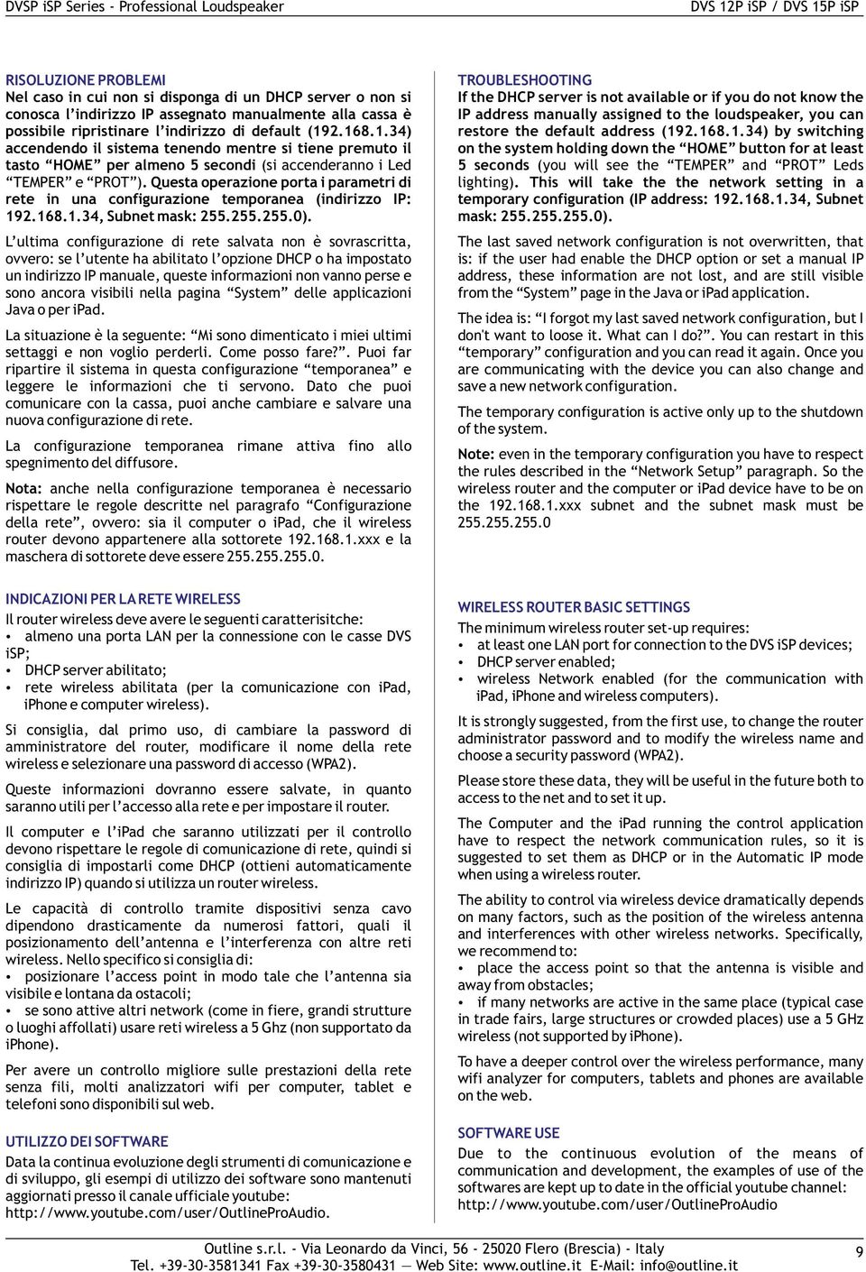 Questa operazione porta i parametri di rete in una configurazione temporanea (indirizzo IP: 192.168.1.34, Subnet mask: 2.2.2.).