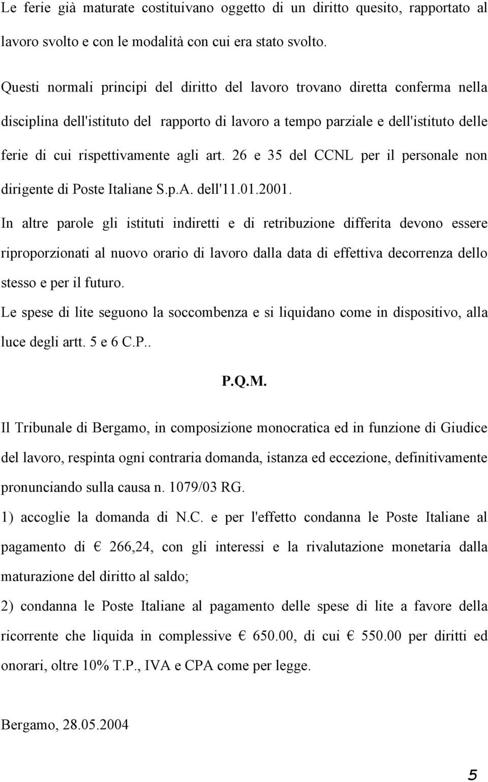 art. 26 e 35 del CCNL per il personale non dirigente di Poste Italiane S.p.A. dell'11.01.2001.