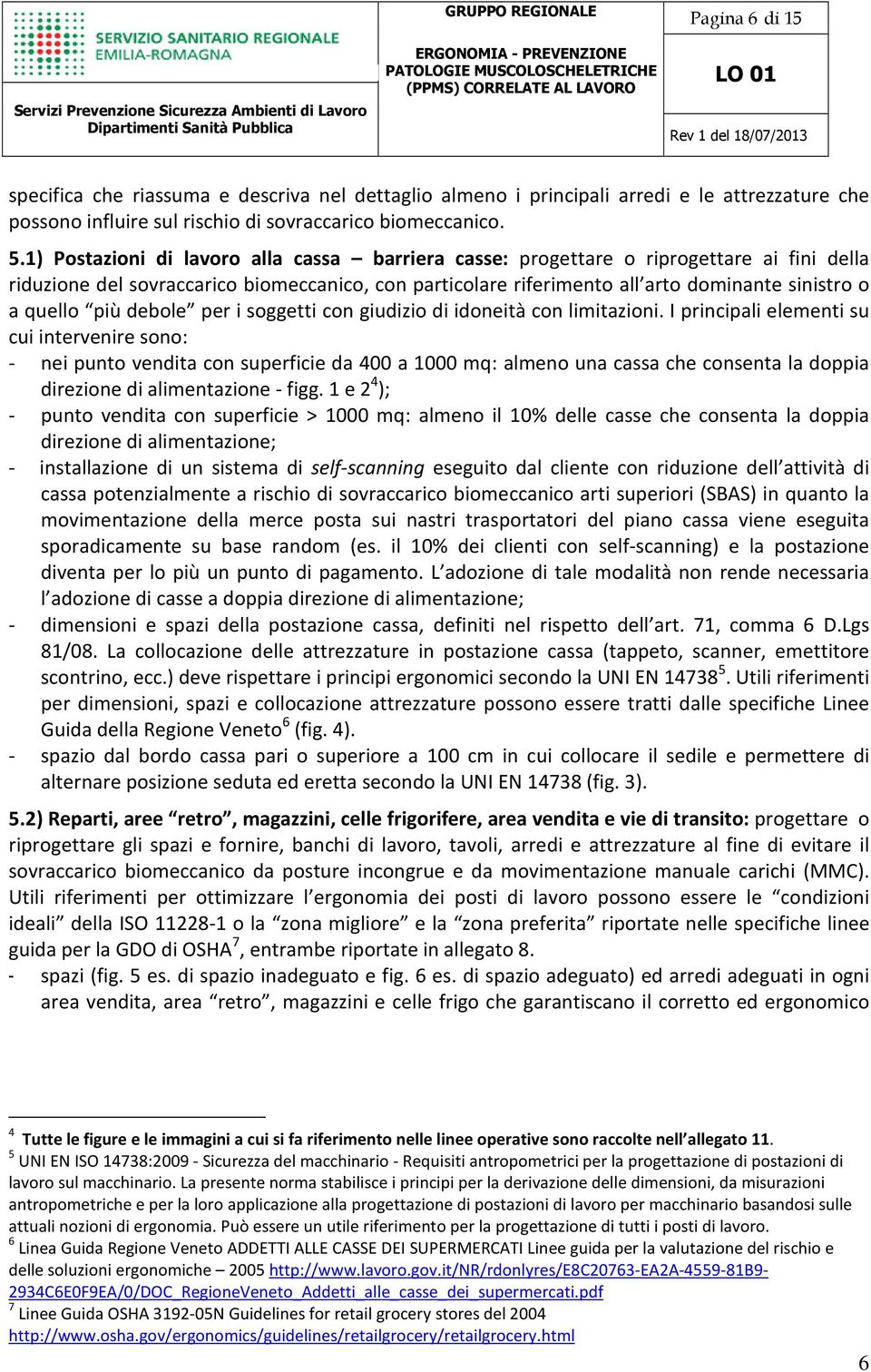 più debole per i soggetti con giudizio di idoneità con limitazioni.