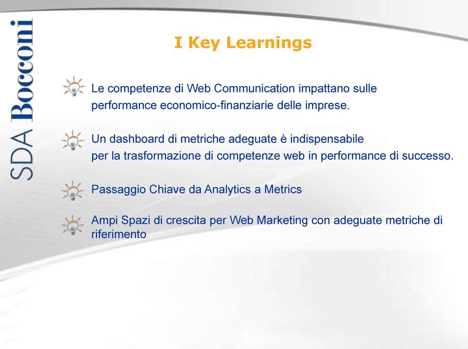 Un dashboard di metriche adeguate è indispensabile per la trasformazione di competenze