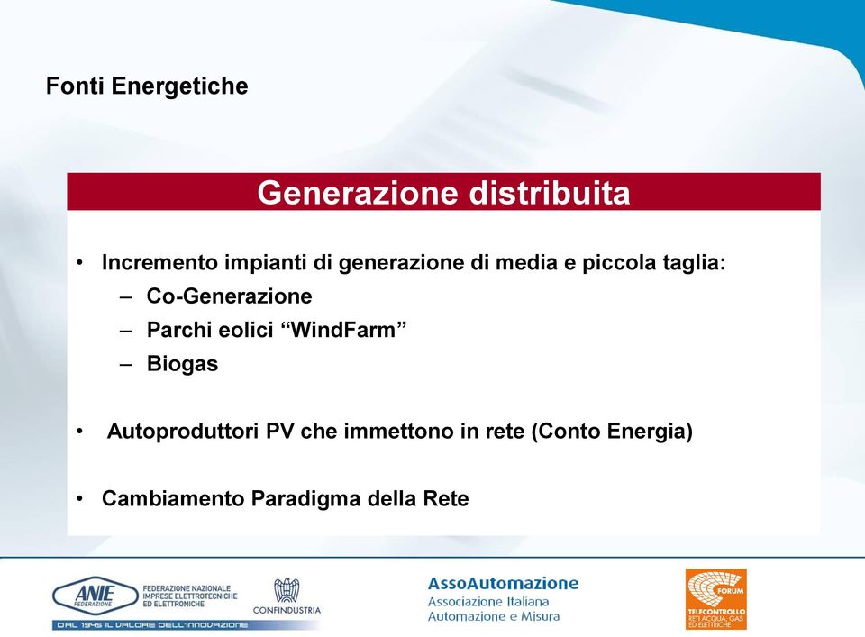 Co-enerazione Parchi eolici WindFarm Biogas Autoproduttori