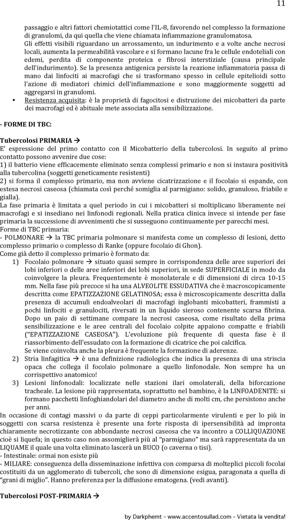 componente proteica e fibrosi interstiziale (causa principale dell'indurimento).