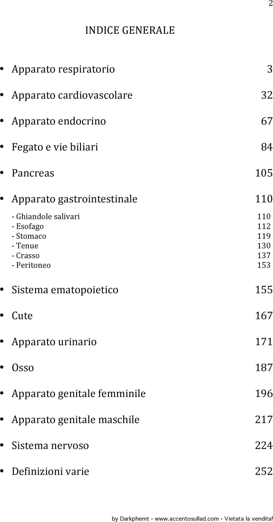 Sistema ematopoietico Cute Apparato urinario Osso Apparato genitale femminile Apparato genitale maschile