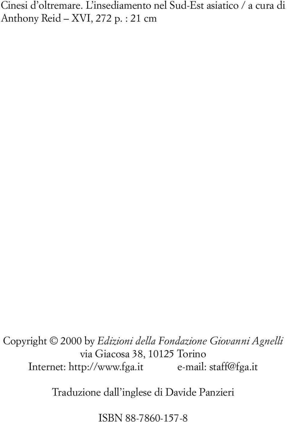 : 21 cm Copyright 2000 by Edizioni della Fondazione Giovanni Agnelli via