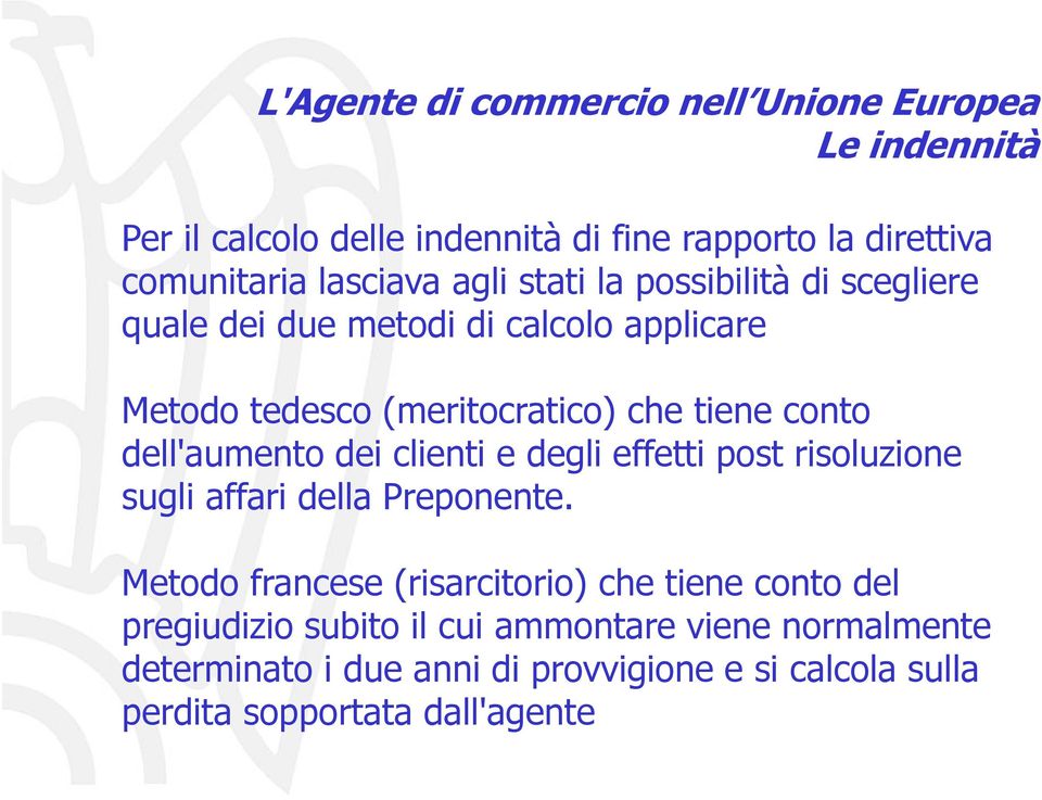 dell'aumento dei clienti e degli effetti post risoluzione sugli affari della Preponente.