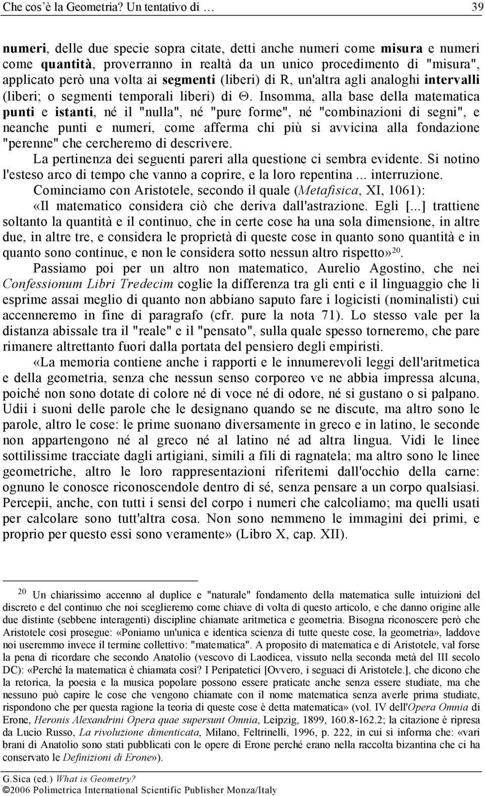 ai segmenti (liberi) di R, un'altra agli analoghi intervalli (liberi; o segmenti temporali liberi) di Θ.