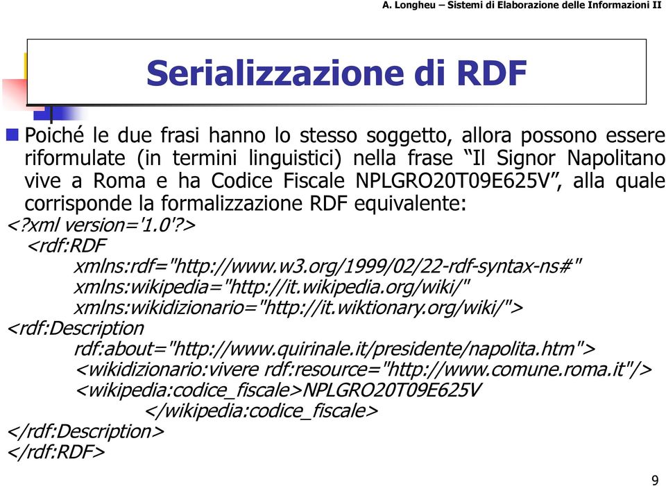 org/1999/02/22-rdf-syntax-ns#" xmlns:wikipedia="http://it.wikipedia.org/wiki/" xmlns:wikidizionario="http://it.wiktionary.org/wiki/"> <rdf:description rdf:about="http://www.