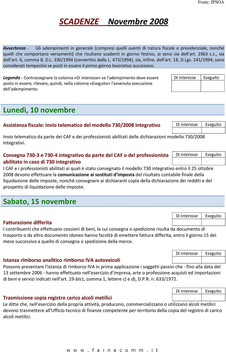 241/1994, sono considerati tempestivi se posti in essere il primo giorno lavorativo successivo.