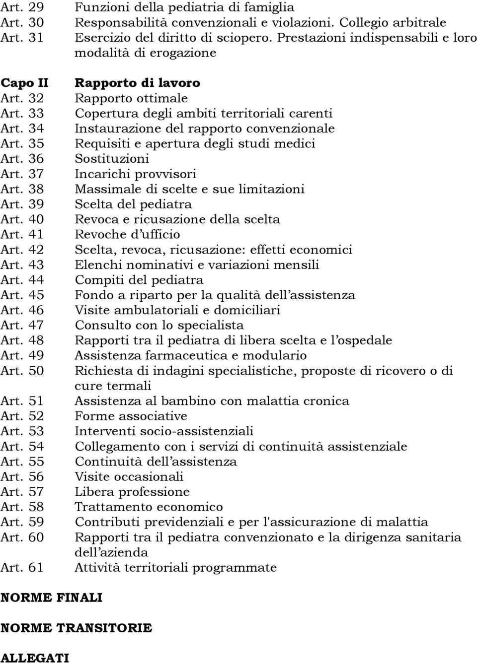 Collegio arbitrale Esercizio del diritto di sciopero.