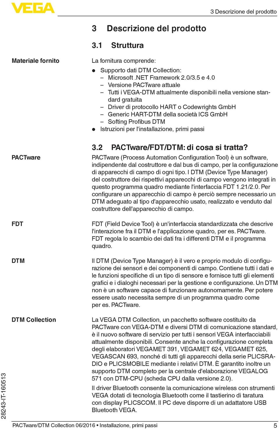Profibus DTM Istruzioni per l'installazione, primi passi 3.2 PACTware/FDT/DTM: di cosa si tratta?