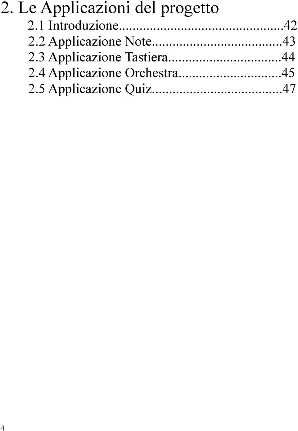 ..43 2.3 Applicazione Tastiera...44 2.