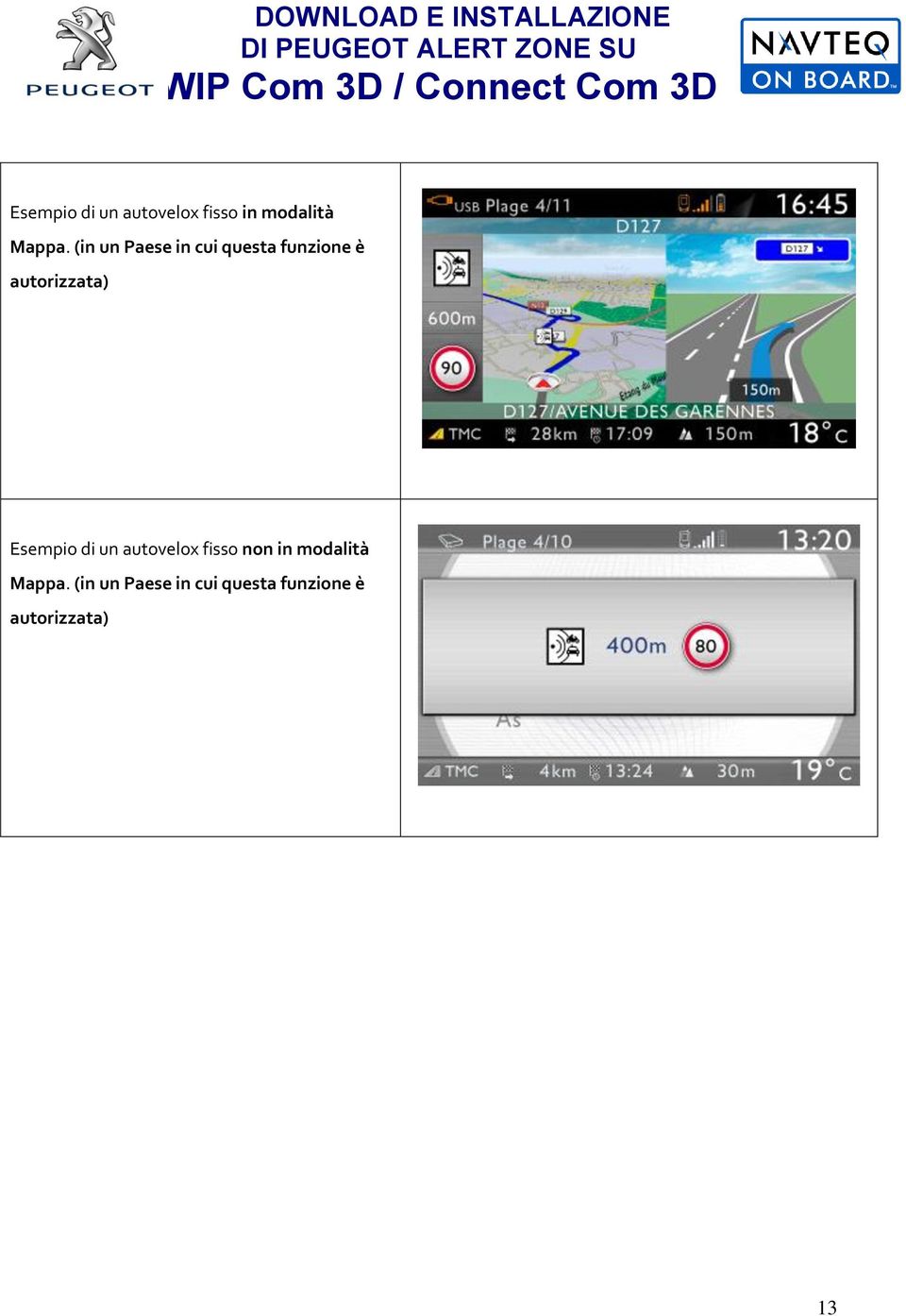 Esempio di un autovelox fisso non in modalità Mappa.