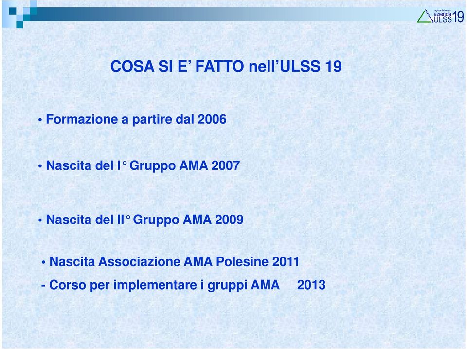 II Gruppo AMA 2009 Nascita Associazione AMA