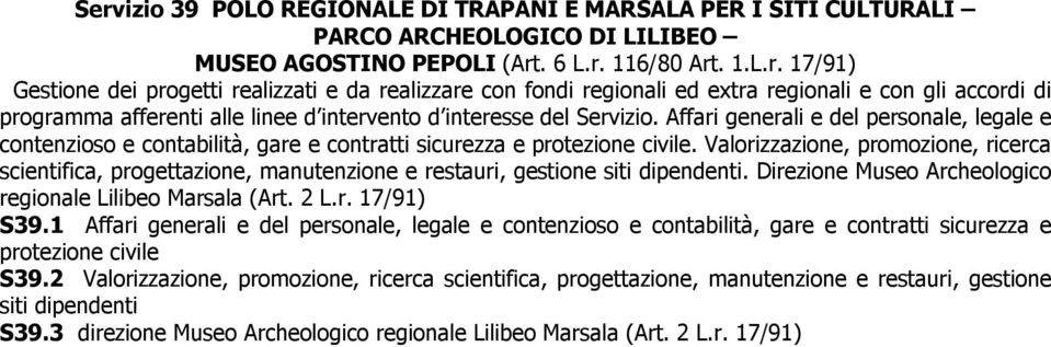 1 Affari generali e del personale, legale e contenzioso e contabilità, gare e contratti sicurezza e protezione civile S39.