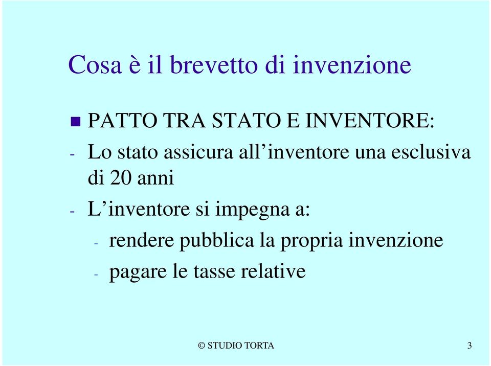 esclusiva di 20 anni - L inventore si impegna a: -