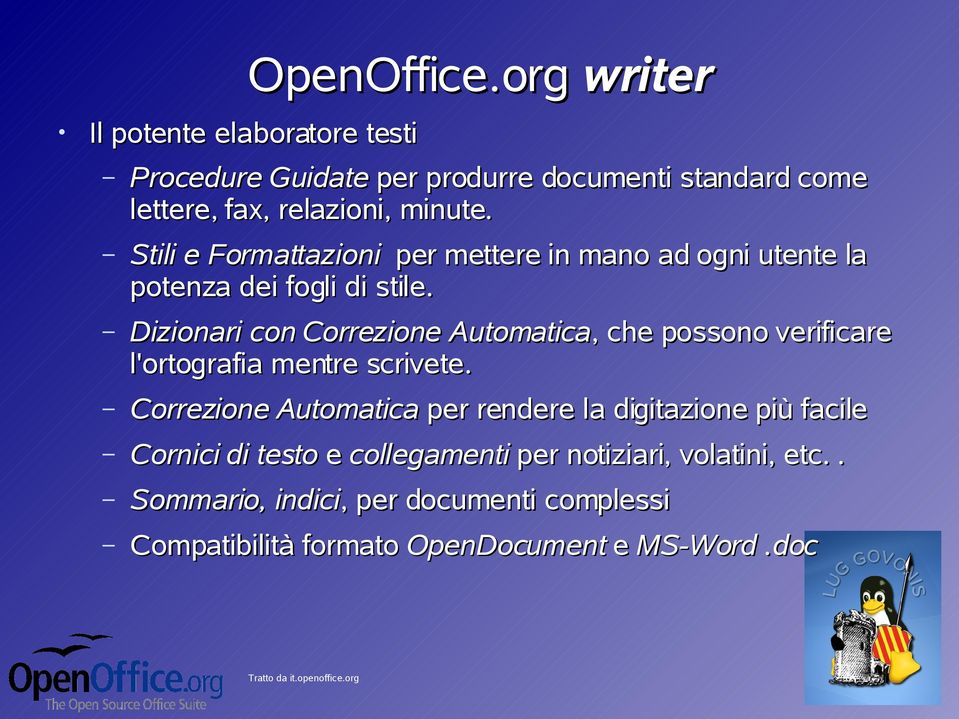 Dizionari con Correzione Automatica, che possono verificare l'ortografia mentre scrivete.