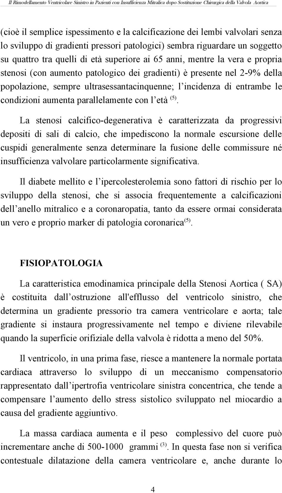 parallelamente con l età (5).