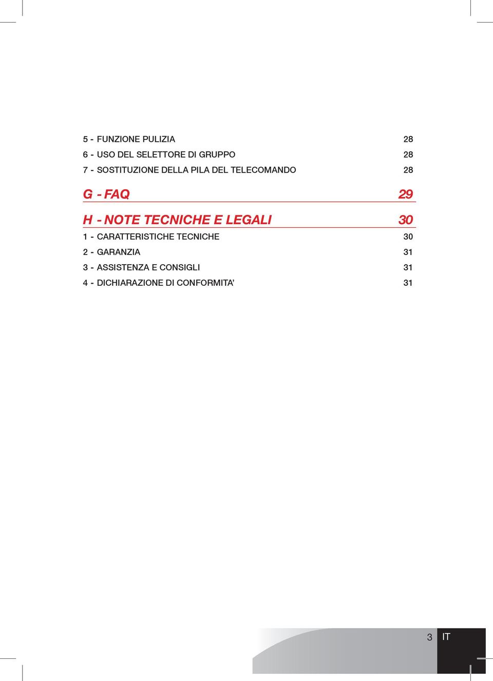 TECNICHE E LEGALI 30 1 - Caratteristiche tecniche 30 2 - Garanzia