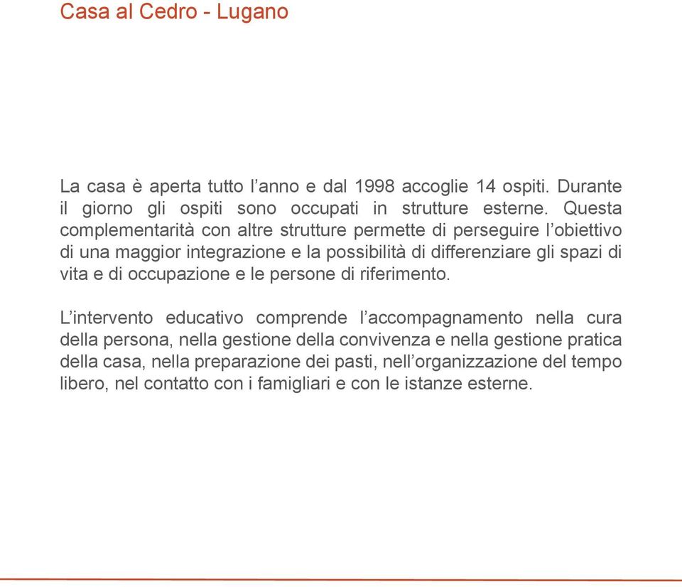 vita e di occupazione e le persone di riferimento.