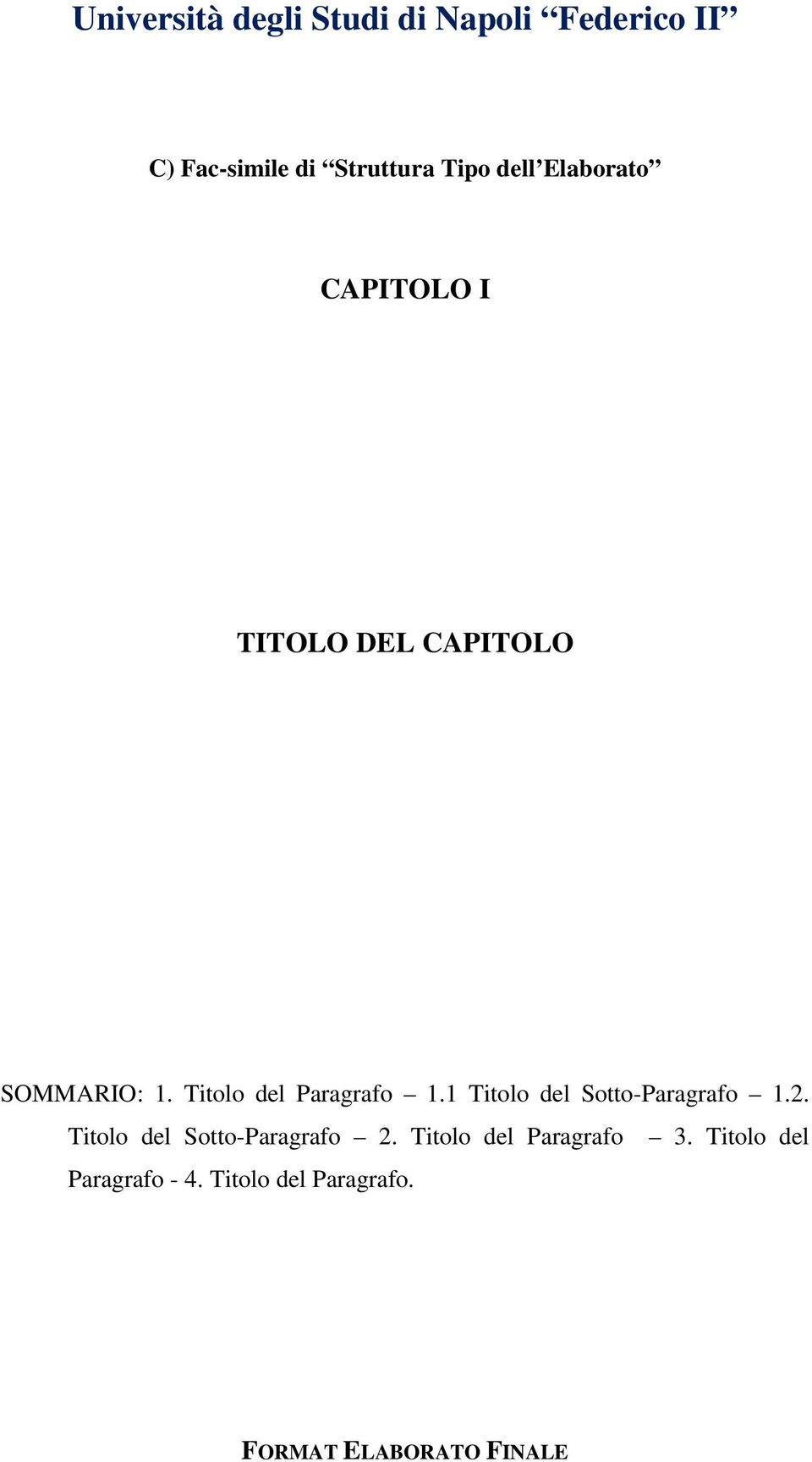 1 Titolo del Sotto-Paragrafo 1.2. Titolo del Sotto-Paragrafo 2.